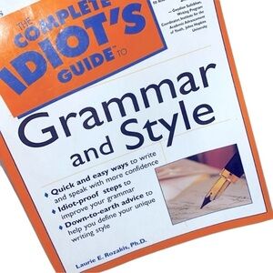 The Complete idiots guide book to grammar and style